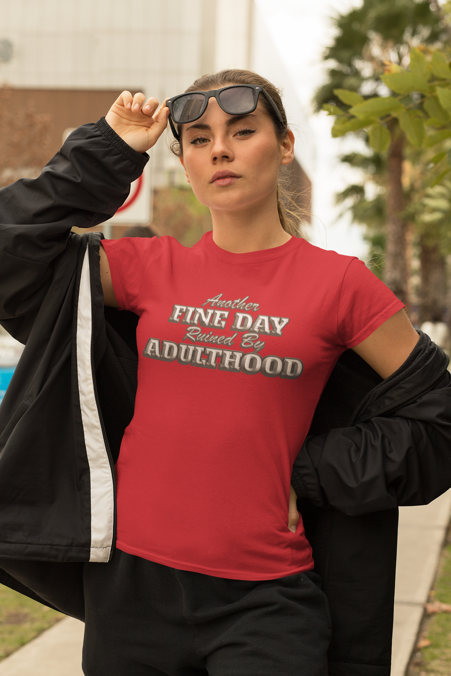 "Another Fine Day Ruined By Adulthood" - T-Shirt