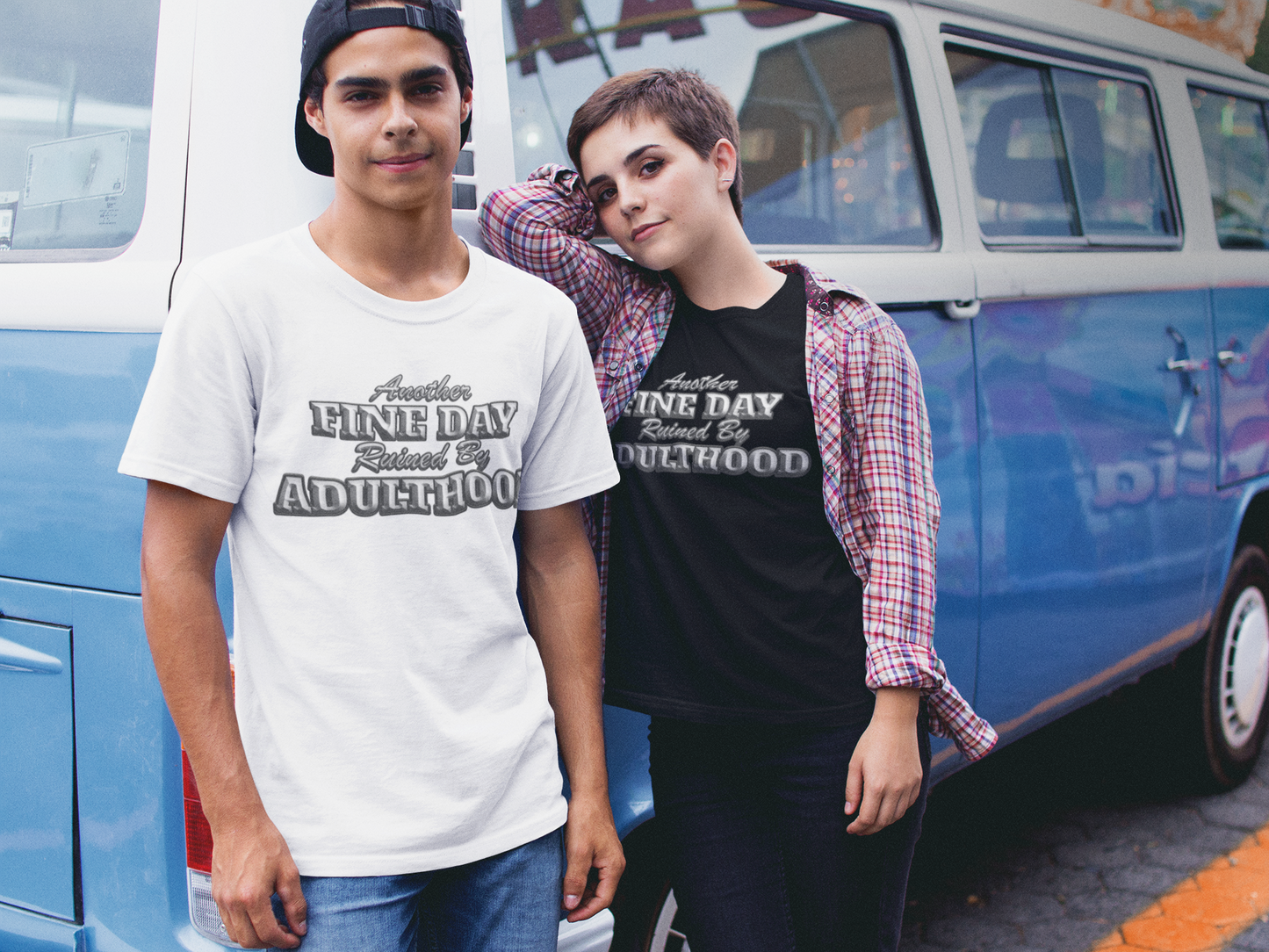"Another Fine Day Ruined By Adulthood" - T-Shirt
