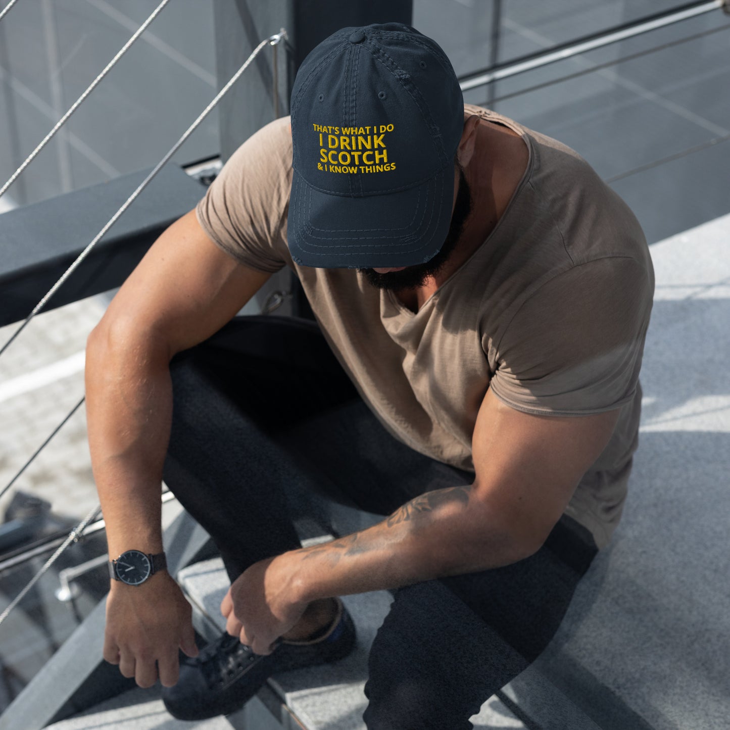 "That's What I do. I drink Scotch and I know things." - Cap - Embroided.