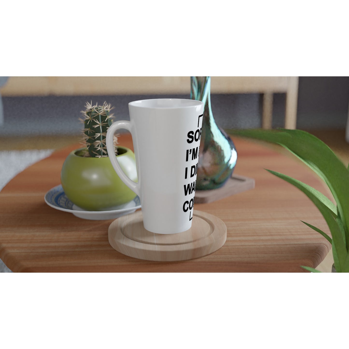 "Sorry I'm Late. I Didn't Want To Come" - White Latte 17oz Ceramic Mug