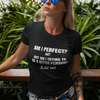 "Am I Perfect?..." - T-Shirt (LT)