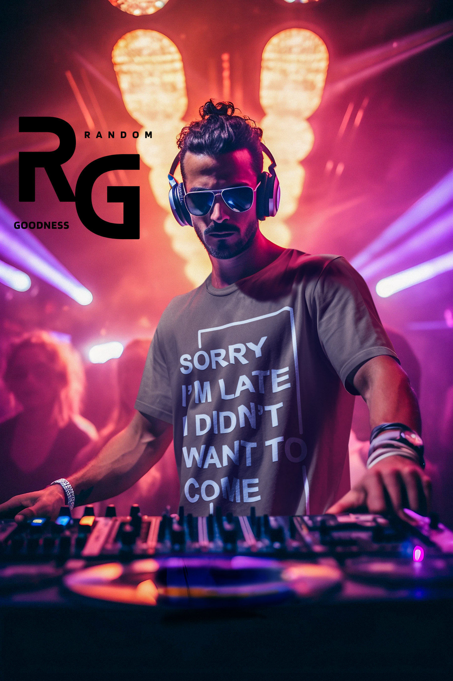 "Sorry I'm Late. I didn't want to come" - T-Shirt (DT)