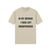 "In My Defence. I was left unsupervised" - T-Shirt (DT)