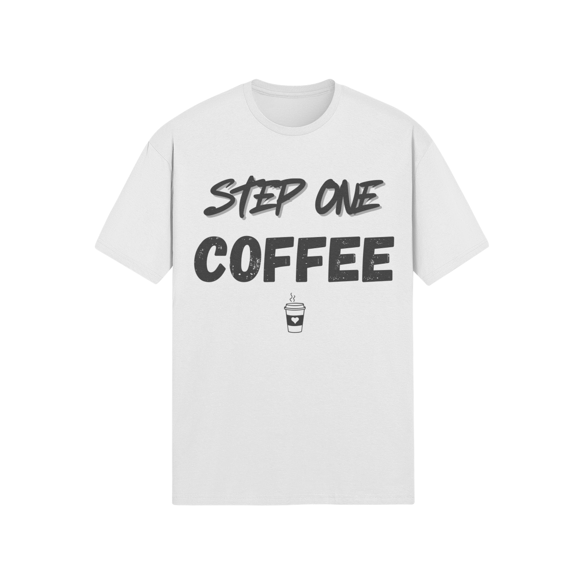 "Step One. COFFEE." - T-Shirt (DT)