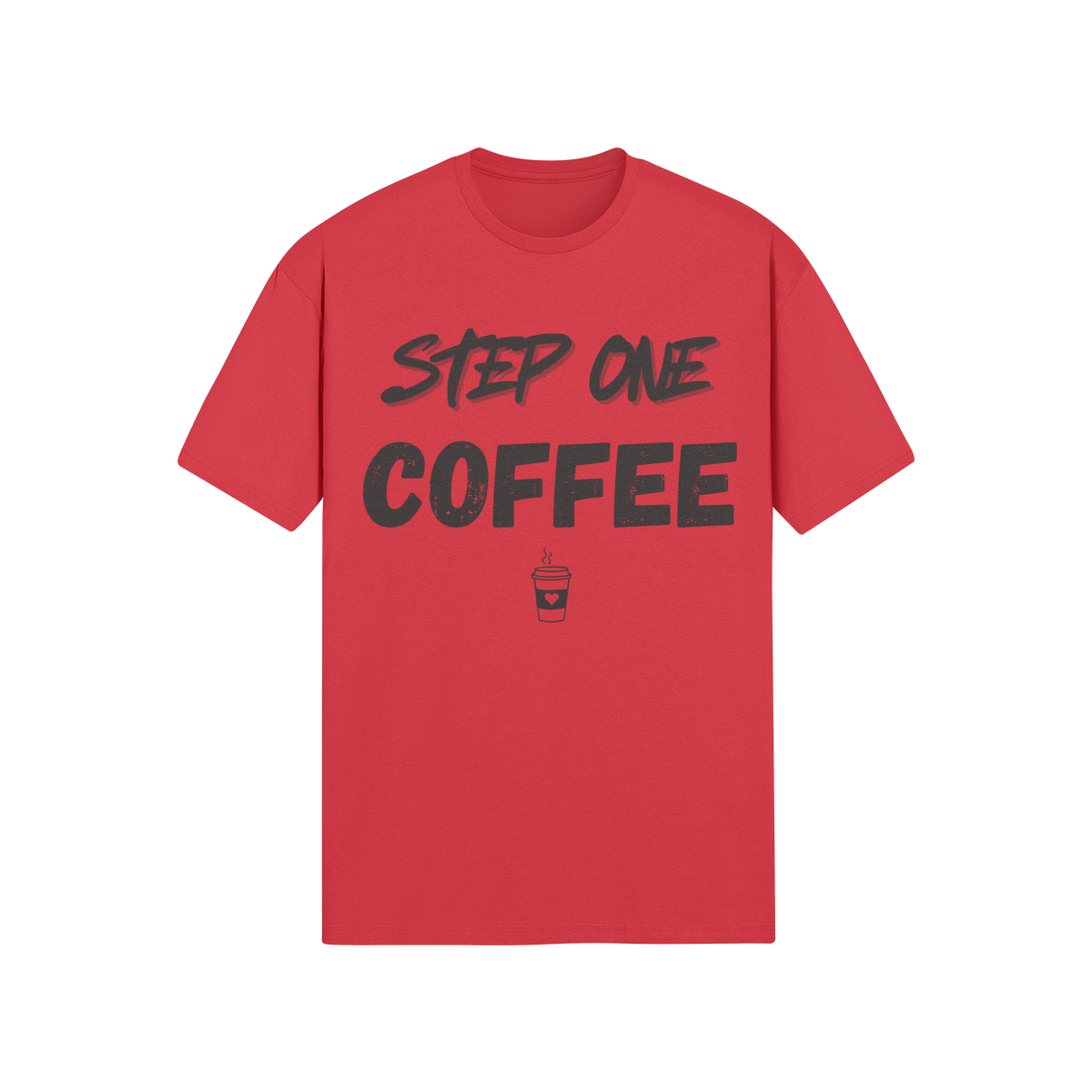 "Step One. COFFEE." - T-Shirt (DT)
