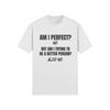 "Am I Perfect?..." SoftStyle T-Shirt (DT)