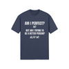 "Am I Perfect?..." - T-Shirt (LT)
