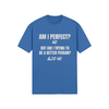 "Am I Perfect?..." - T-Shirt (LT)