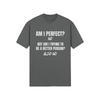 "Am I Perfect?..." - T-Shirt (LT)