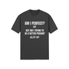 "Am I Perfect?..." - T-Shirt (LT)