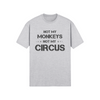 "Not My Monkeys. Not My Circus" - T-Shirt (DT)