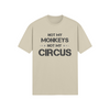 "Not My Monkeys. Not My Circus" - T-Shirt (DT)