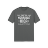 "That's a Horrible Idea. What Time?" - T-Shirt (LT)