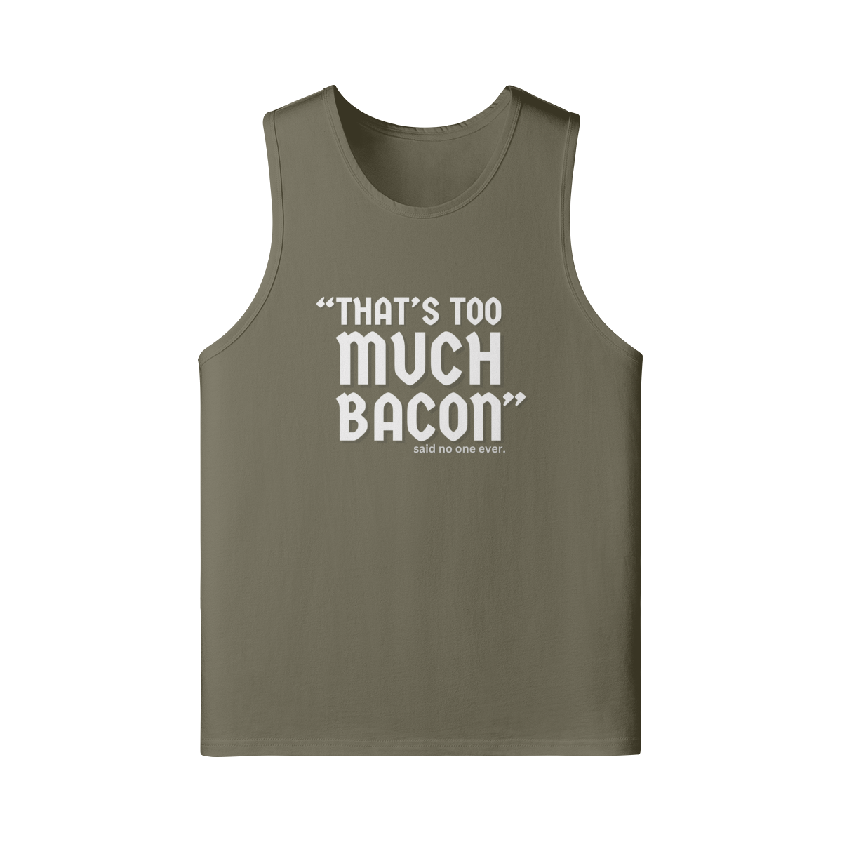 "That's To Much Bacon" said no one ever - Tank Top (LT)
