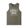 "That's a Horrible Idea. What Time?" - Tank Top (LT)