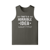 "That's a Horrible Idea. What Time?" - Tank Top (LT)