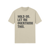 "Hold on. Let me overthink this" - T-Shirt (DT)