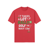 "It takes a lot of balls to golf the way I do" - T-Shirt (LT)