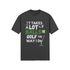 "It takes a lot of balls to golf the way I do" - T-Shirt (LT)