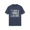 "I Made A Hole In One" - T-Shirt (LT)