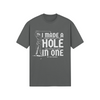 "I Made A Hole In One" - T-Shirt (LT)