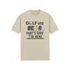 "Golf and Beer. That's Why I'm Here" - T-Shirt (DT)
