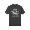 "Behind Every Great Man..." - T-Shirt (LT)