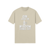 "Gin Goes In. Wisdom Comes Out" - T-Shirt (LT)
