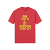 "Gin Goes In. Wisdom Comes Out" - T-Shirt (GT)