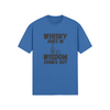 "Whisky Goes In. Wisdom Comes Out" - T-Shirt (DT)