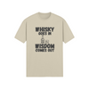 "Whisky Goes In. Wisdom Comes Out" - T-Shirt (DT)