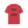"Whisky Goes In. Wisdom Comes Out" - T-Shirt (DT)