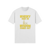 "Whisky Goes In. Wisdom Comes Out" - T-Shirt (GT)