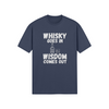"Whisky Goes In. Wisdom Comes Out" - T-Shirt (LT)