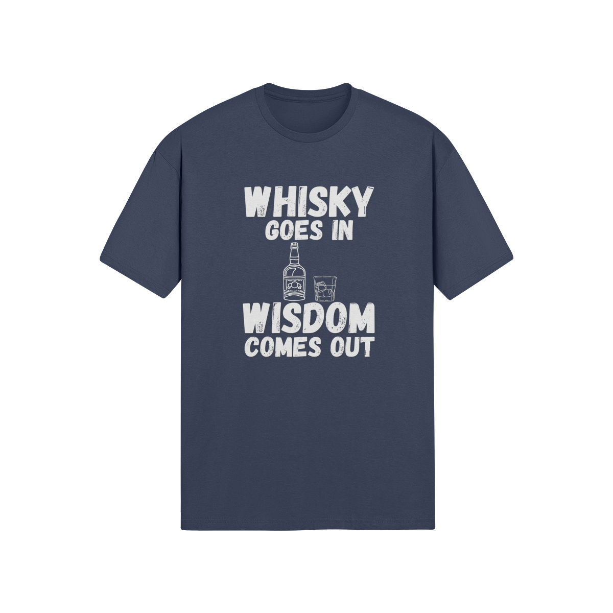 "Whisky Goes In. Wisdom Comes Out" - T-Shirt (LT)
