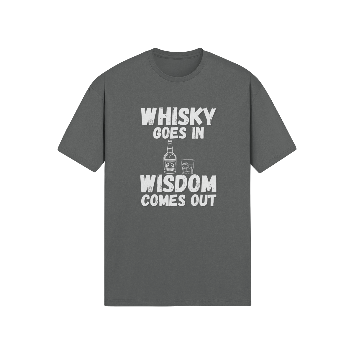 "Whisky Goes In. Wisdom Comes Out" - T-Shirt (LT)