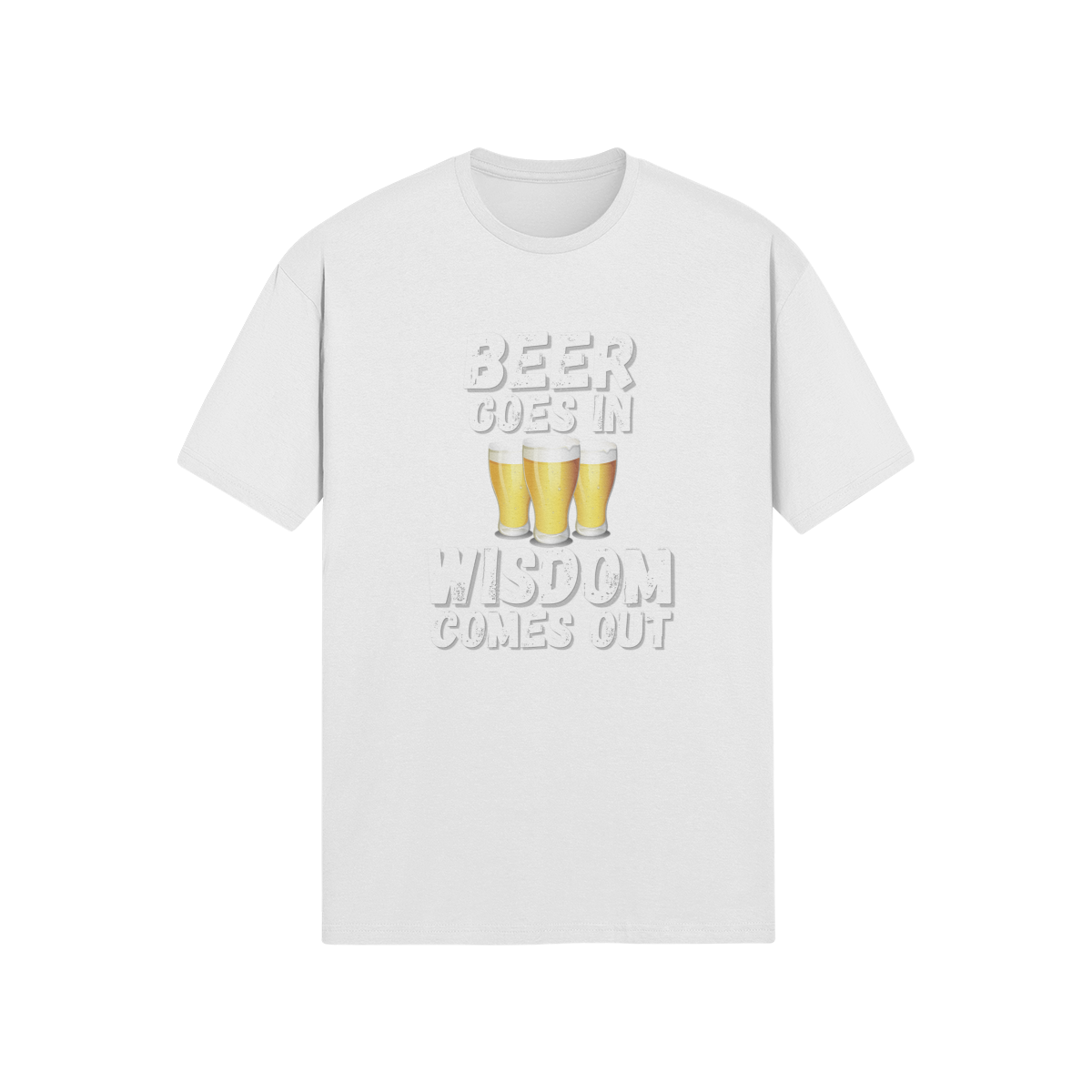 "Beer Goes In. Wisdom Comes Out" - T-Shirt (LT)