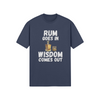 "Rum Goes In. Wisdom Comes Out" - T-Shirt (LT)