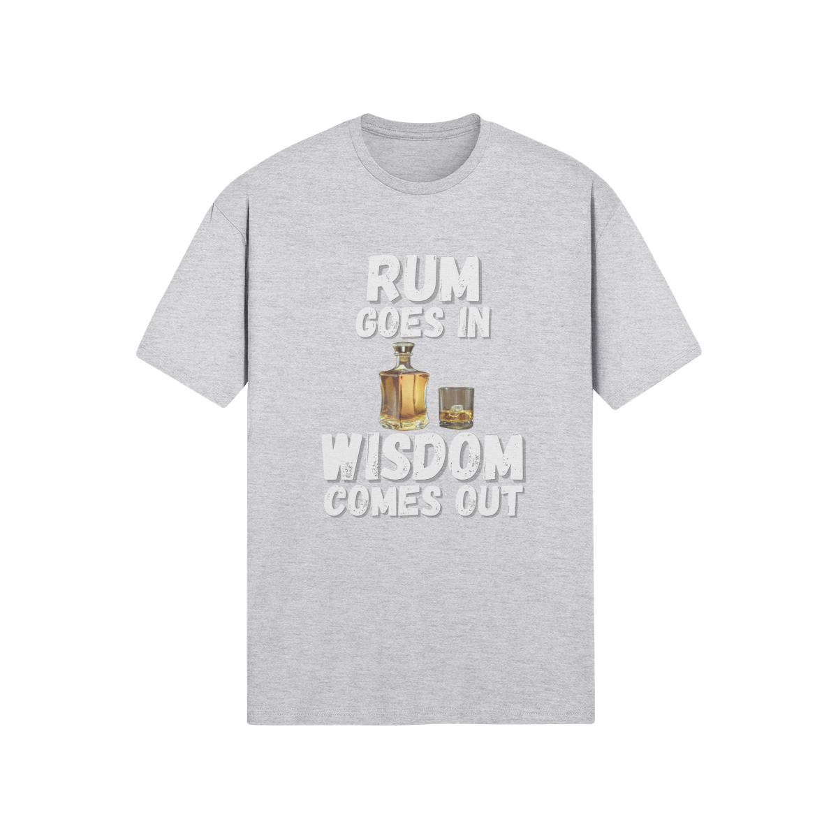 "Rum Goes In. Wisdom Comes Out" - T-Shirt (LT)