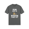 "Rum Goes In. Wisdom Comes Out" - T-Shirt (LT)