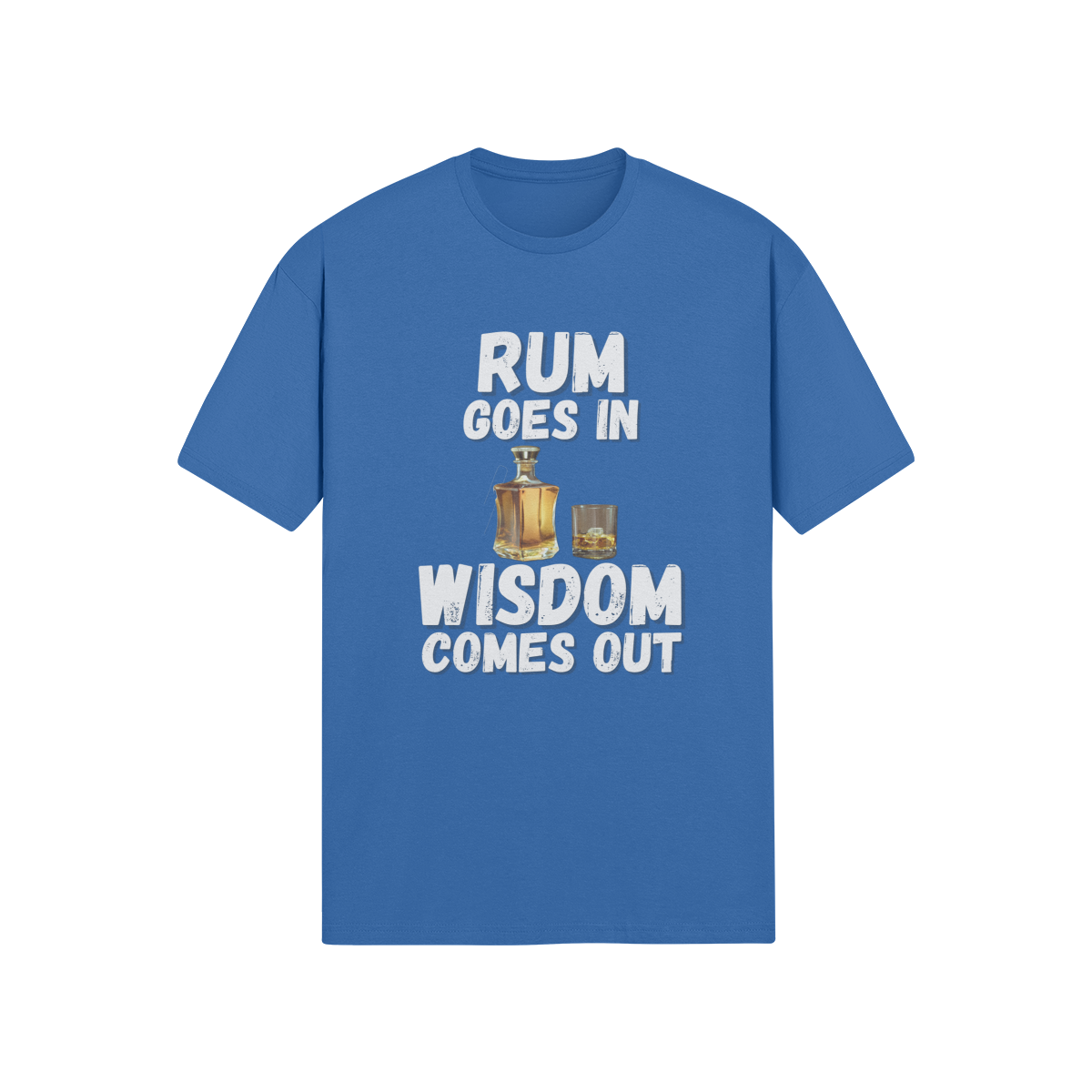 "Rum Goes In. Wisdom Comes Out" - T-Shirt (LT)