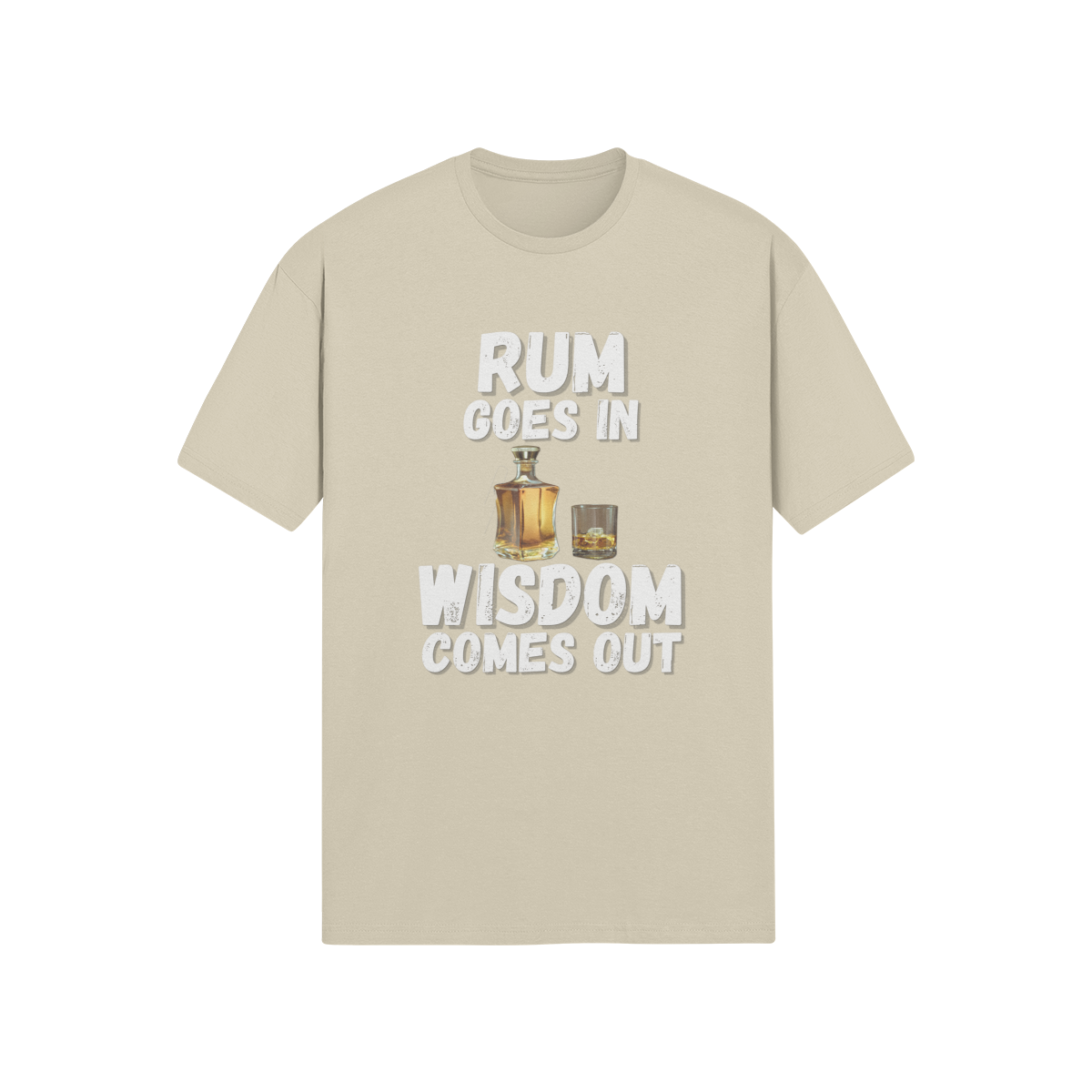 "Rum Goes In. Wisdom Comes Out" - T-Shirt (LT)