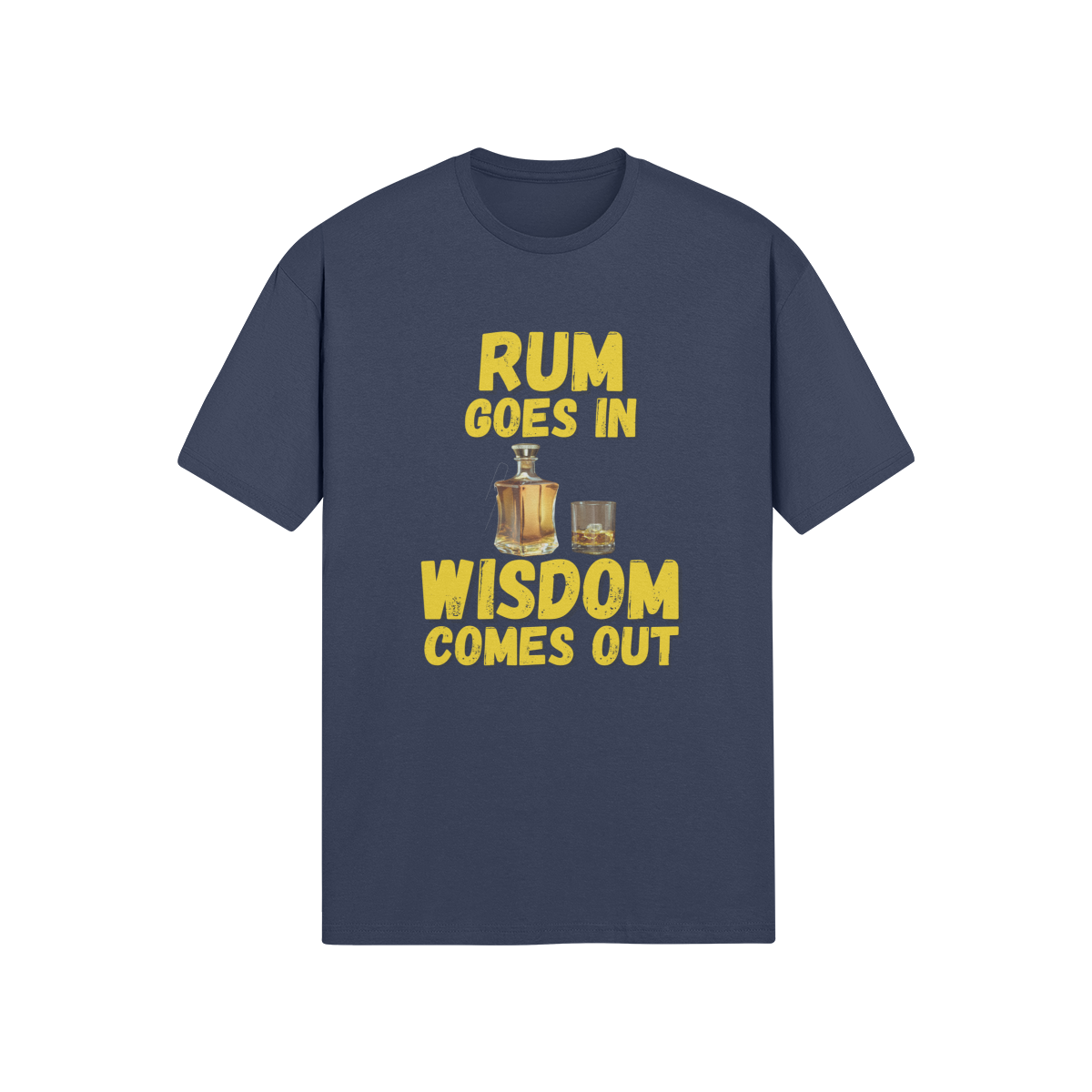 "Rum Goes In. Wisdom Comes Out" - T-Shirt (GT)