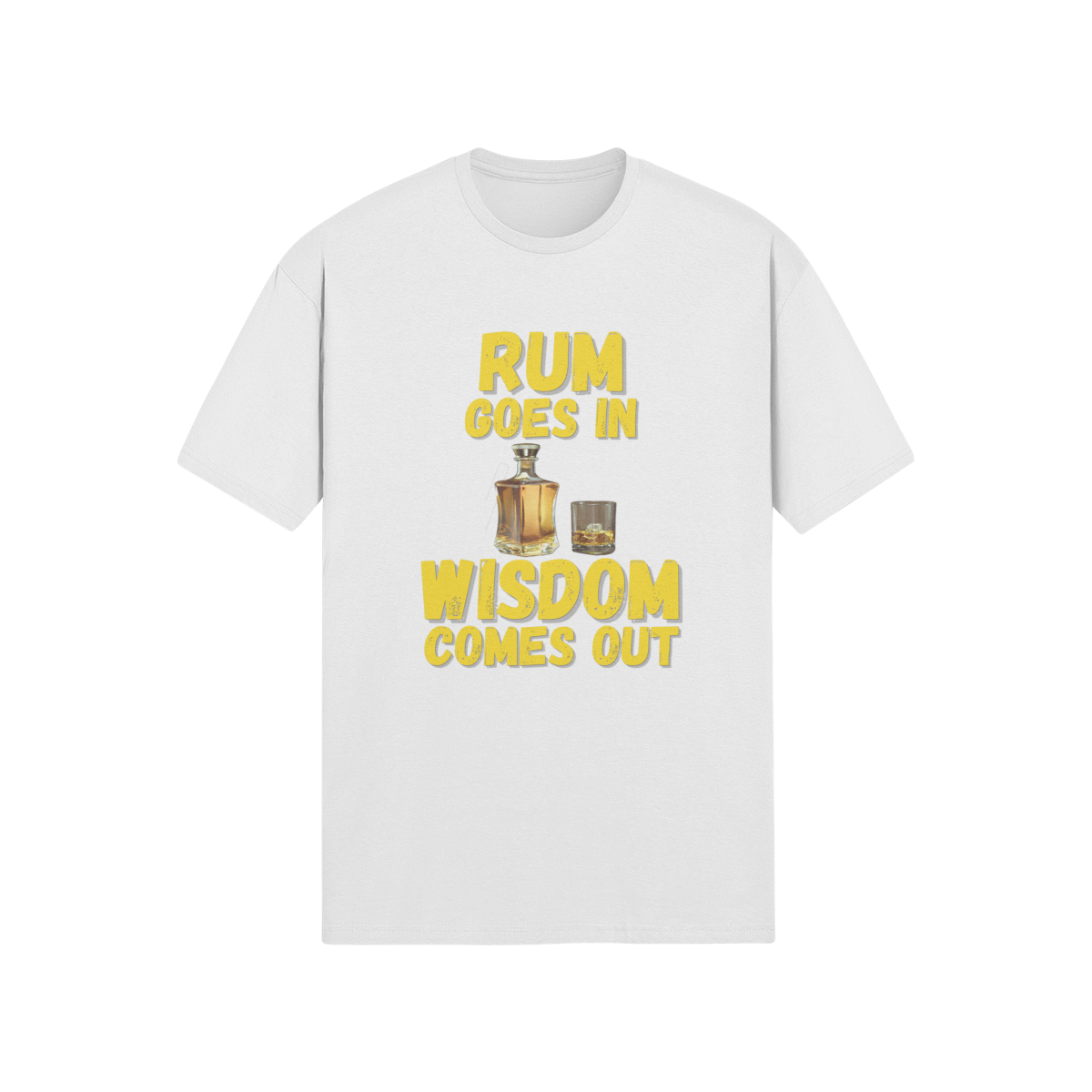 "Rum Goes In. Wisdom Comes Out" - T-Shirt (GT)