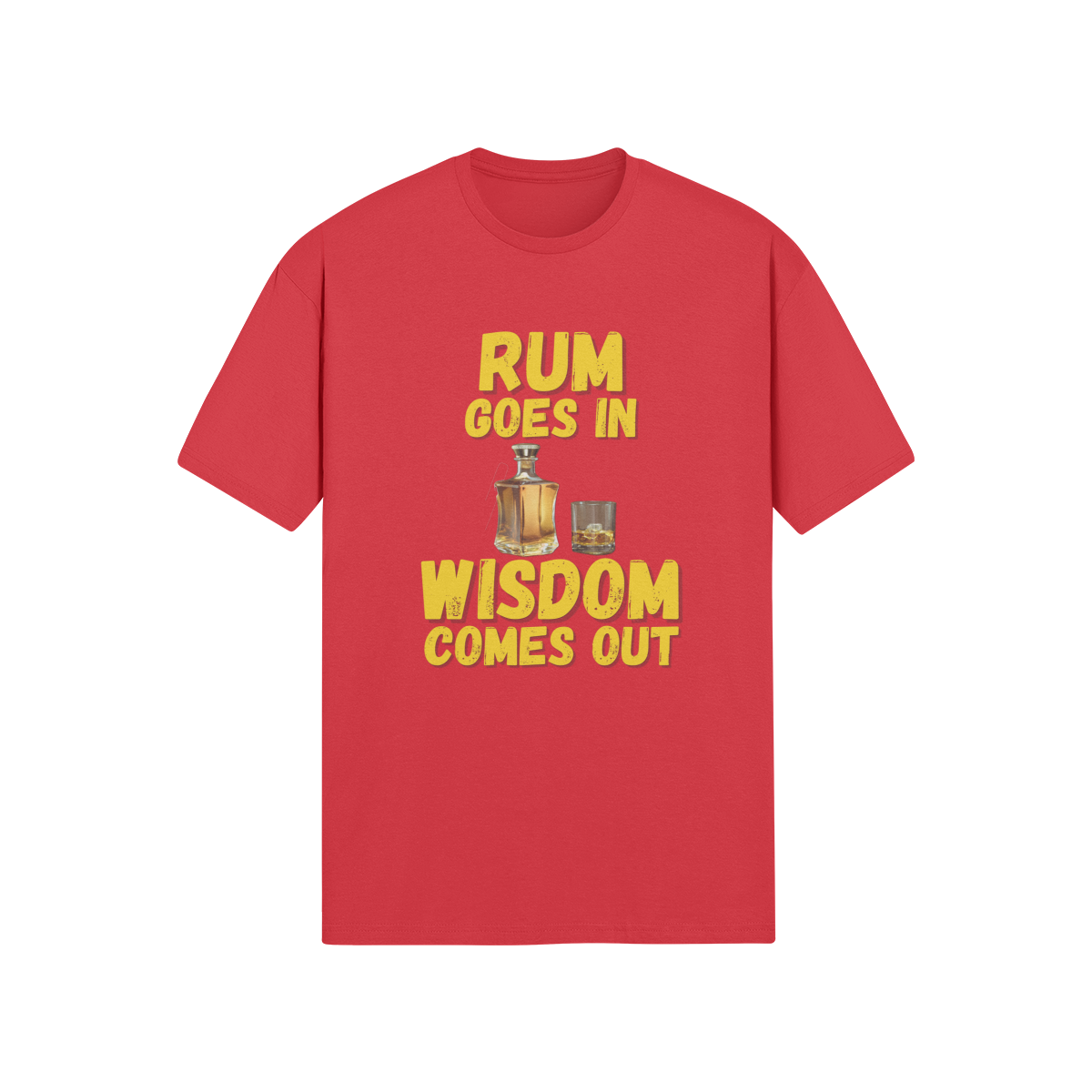 "Rum Goes In. Wisdom Comes Out" - T-Shirt (GT)