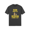"Rum Goes In. Wisdom Comes Out" - T-Shirt (GT)