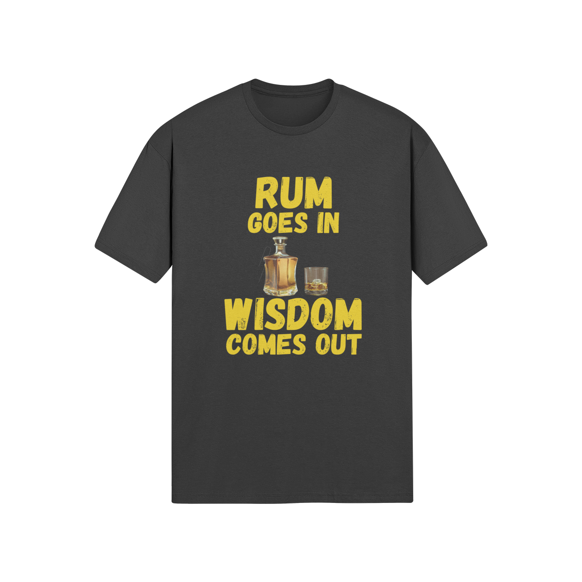 "Rum Goes In. Wisdom Comes Out" - T-Shirt (GT)