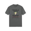 "Tequila Goes In. Wisdom Comes Out/ Has Left The Building" - T-Shirt (DT)