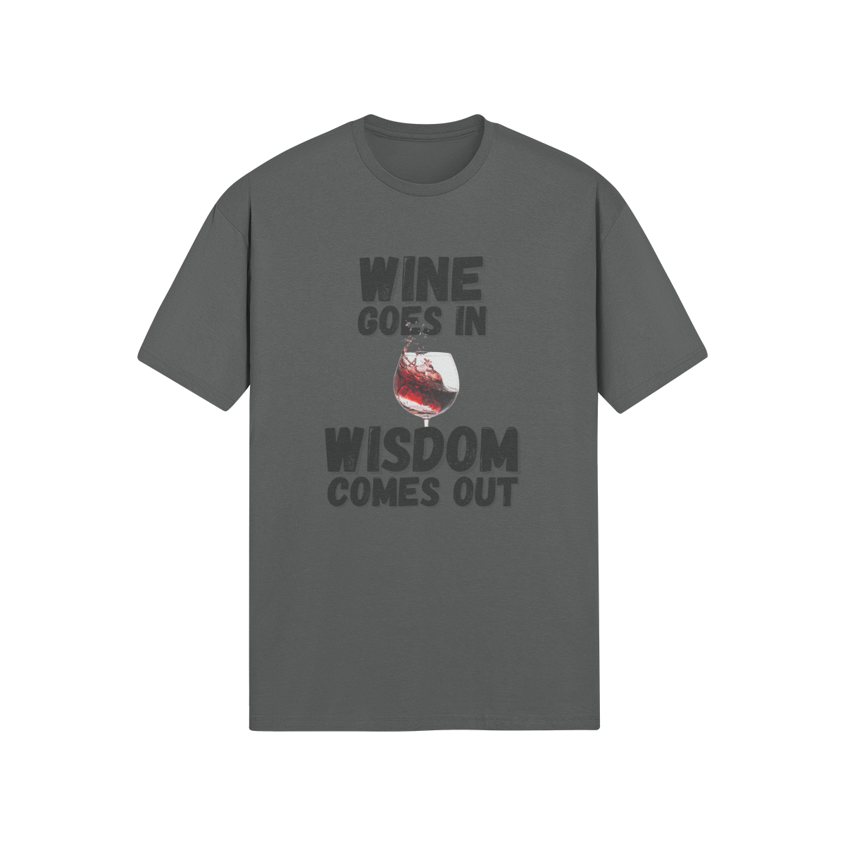"Wine Goes In. Wisdom Comes Out" - T-Shirt (DT)