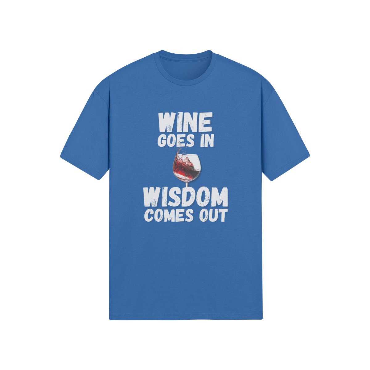"Wine Goes In. Wisdom Comes Out" - T-Shirt (LT)